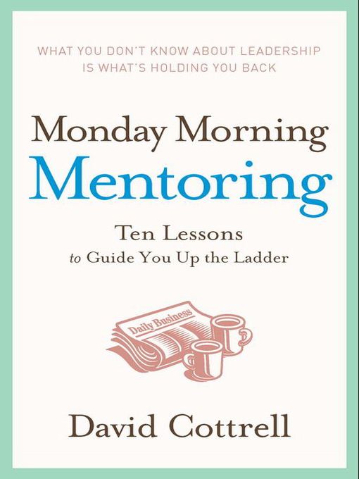 Title details for Monday Morning Mentoring by David Cottrell - Available